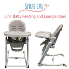 Snug Lab 5in1 Baby Feed and Lounge Chair (High Chair)