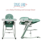 Snug Lab 5in1 Baby Feed and Lounge Chair (High Chair)
